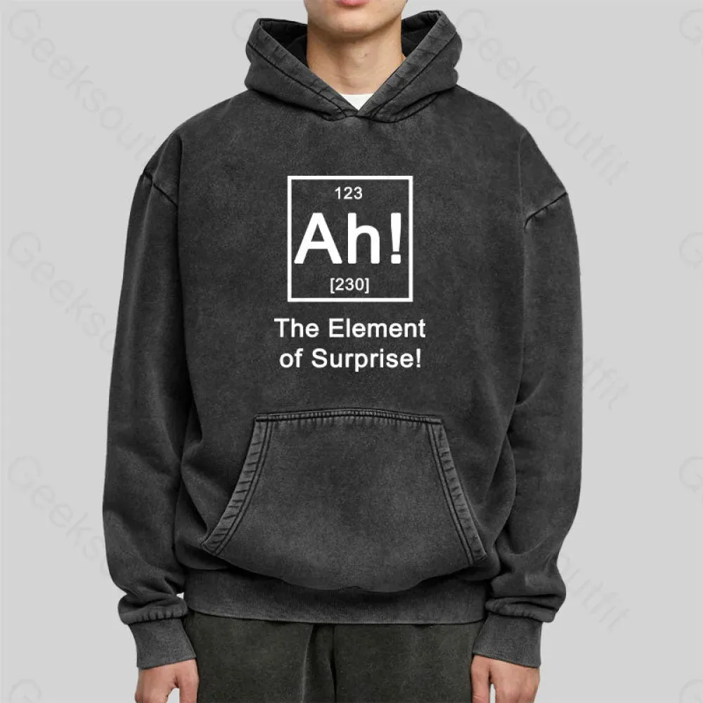 Ah! The element of surprise Washed Hoodie