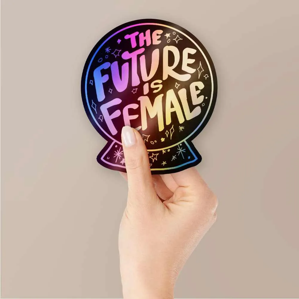 Future is female Holographic Stickers